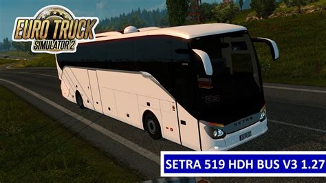 Setra Hdh Bus V Ets Mod Preview Youtube