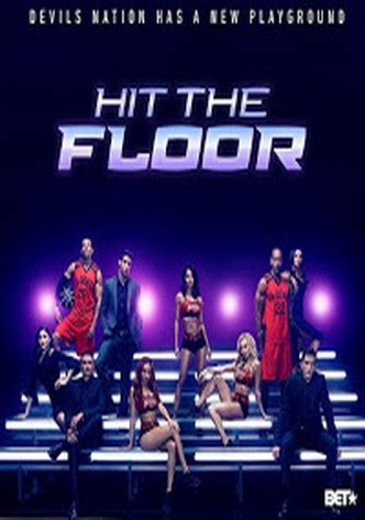 Hit The Floor Season 1 Watch Episodes Streaming Online