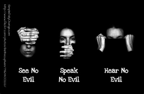 See No Evil Hear No Evil Speak No Evil Quotes. QuotesGram