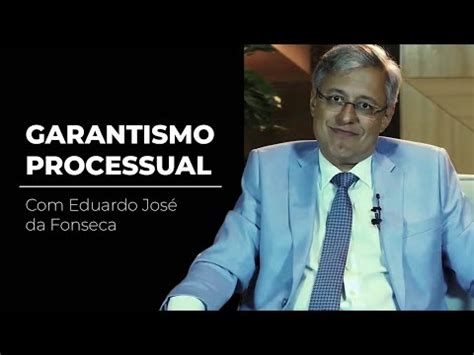 Entenda O Conceito De Garantismo Processual E Suas Implica Es