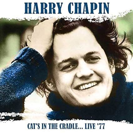 Harry Chapin CHAPIN HARRY CAT S IN THE CRADLE LIVE 77 2CD