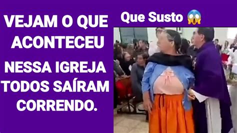 Vejam o Que Aconteceu Nessa Igreja Todos Saíram Correndo YouTube