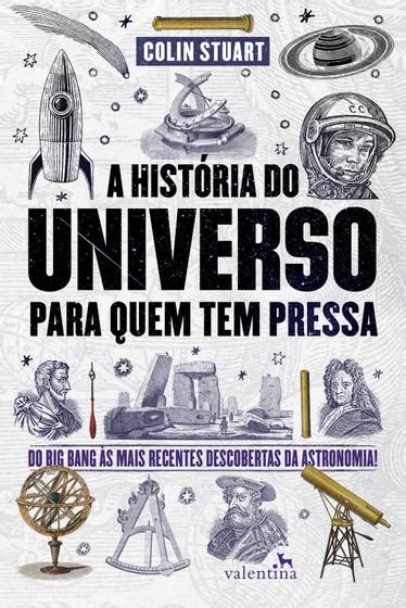 Livro A História do Universo para quem tem pressa Livros de