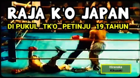 PETINJU 19 TAHUN PUKUL K O JURA ASAL JAPAN YouTube