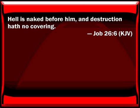 Job Hell Is Naked Before Him And Destruction Has No Covering