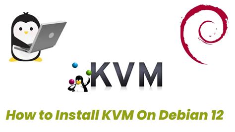 How To Install Kvm On Debian Step By Step