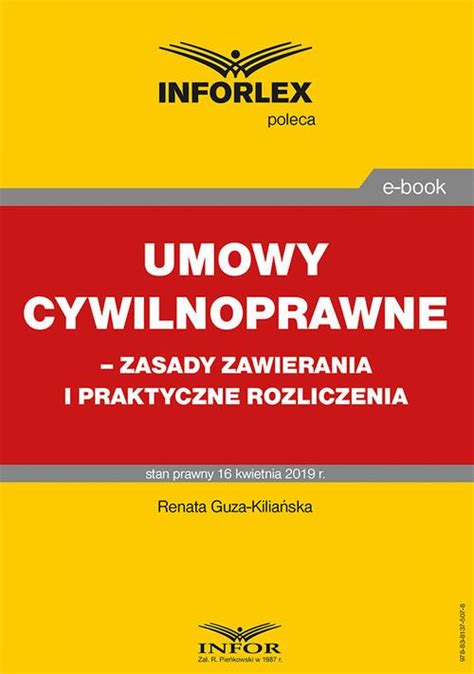 EBOOK Umowy Cywilnoprawne Zasady Zawierania I Praktyczne