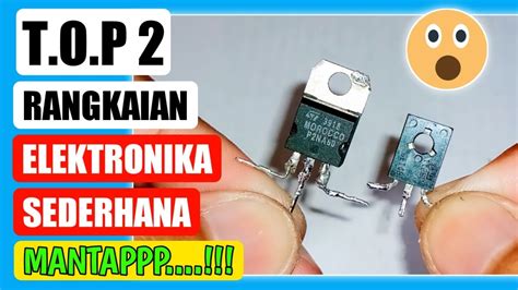 Top Rangkaian Elektronika Sederhana By Ngalih Nau Youtube