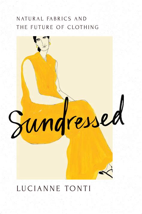Sundressed: Natural Fabrics and the Future of Clothing – Excerpt
