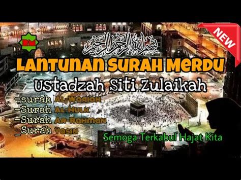 Lantunan Al Quran Merdu Menyayat Hati Al Waqiah Al Mulk Ar Rahman