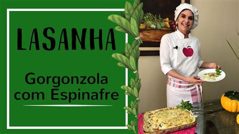 Lasanha De Gorgonzola Espinafre R Pida Cremosa F Cil E