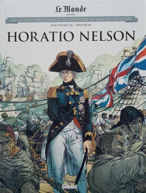 Les Grands Personnages De L Histoire En BD 47 Horatio Nelson Bdphile