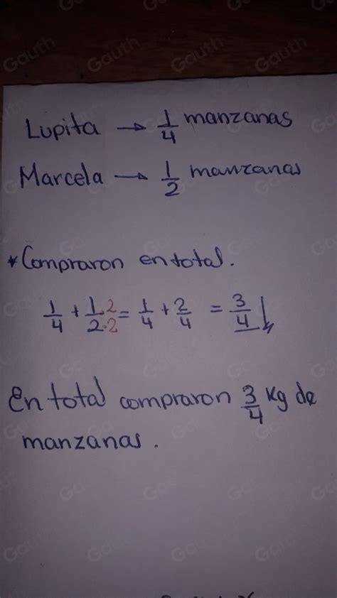 Solved 1 Lupita compró 1 4 kg de manzanas y Marcela compró 1 2 kg de