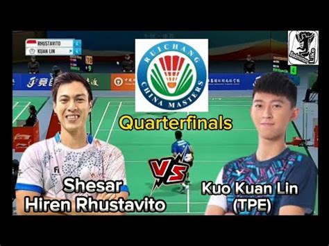 Shesar Hiren Rhustavito Vs Kuo Kuan Lin TPE Quarterfinals Ruichang