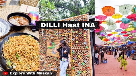 Dilli Haat Ina Market Delhi Haat Ina Food Vlog Delhi Haat Shopping