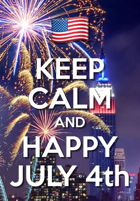 Keep Calm And Happy July Th Pictures Photos And Images For Facebook