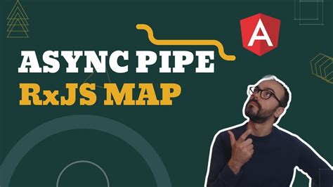 Angular Rxjs Use Map Operator Async Pipe Youtube