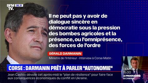 G Rald Darmanin Appelle Au Retour Au Calme En Corse Avant De Pouvoir