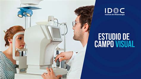 Estudio De Campo Visual Idoc Cirugía Lasik Cataratas Y Carnosidades