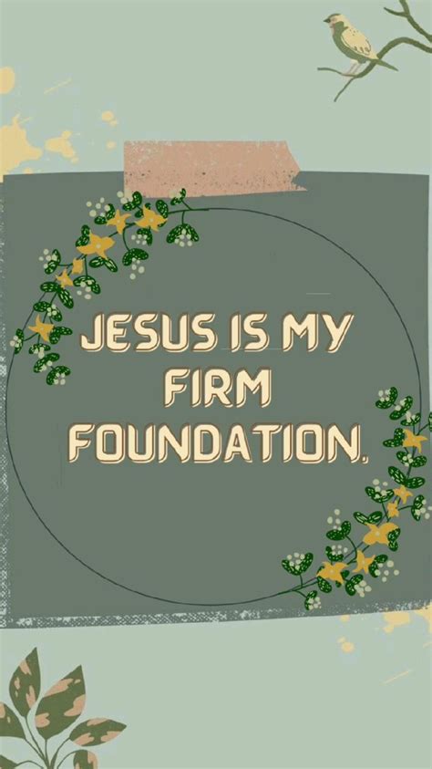 Christian Quotes Quotes Jesus Is My Firm Foundation Jesus Quotes