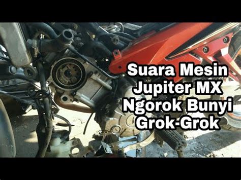 Penyebab Suara Mesin Jupiter MX Ngorok Dan Kasar YouTube