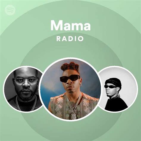 Mama Radio Playlist By Spotify Spotify