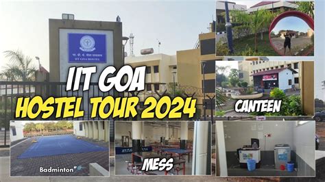 Iit Goa Campus Tour 2024 Iit Goa Review Iit Goa Hostel Rooms Iit