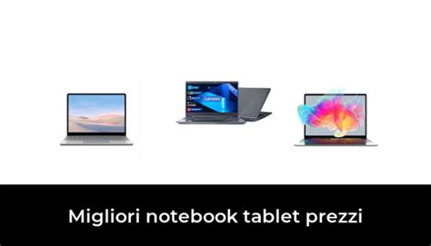 45 Migliori Notebook Tablet Prezzi Nel 2023 Recensioni Opinioni Prezzi