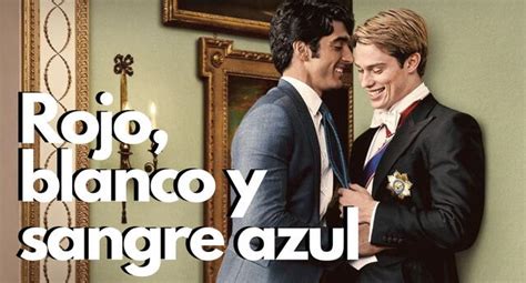 Rojo Blanco Y Sangre Azul Película Completa En Español Latino Online