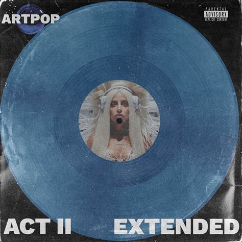 ARTPOP ACT II EXTENDED | Lady Gaga | Alexxluna