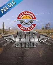 Buy Gas Station Simulator Airstrip PS4 Compare Prices