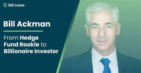 Bill Ackman: From Hedge Fund Rookie to Billionaire Investor « 365loans