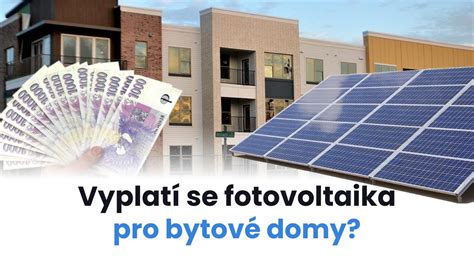 Vyplatí se fotovoltaika pro bytové domy a paneláky YouTube