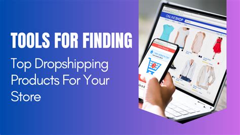 Top Tools For Finding Winning Dropshipping Products