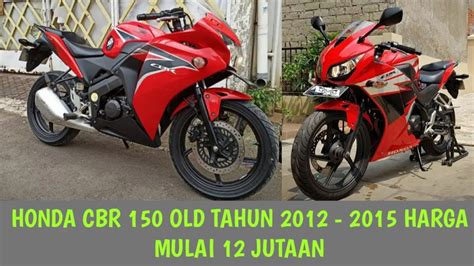 Harga Motor Bekas Honda Cbr R Tahun Harga Mulai