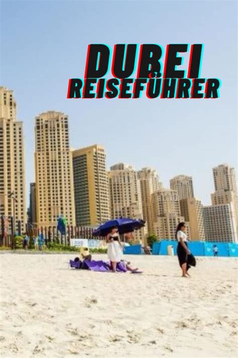 Dubai Reiseführer Reisen ohne Reiseführer nach Dubai besten Orte