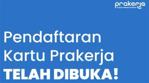 Pendaftaran Akun Kartu Prakerja Telah Dibuka Segera Daftar