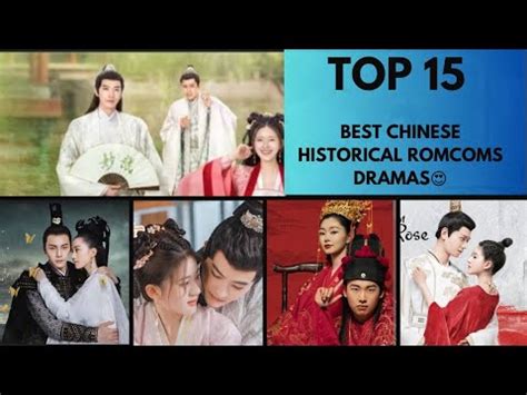 Top 15 Best Chinese Historical Romcoms You Need To Watch Chinese