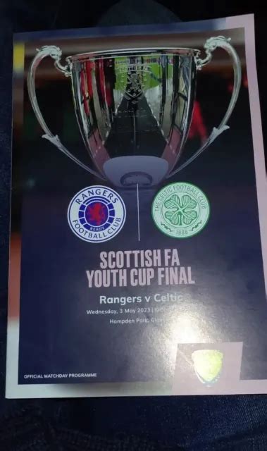 Rangers V Celtic Scottish Youth Cup Final 2023 Programme And Ticket £3