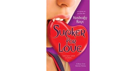 Sucker for Love (Dead End Dating #5) by Kimberly Raye — Reviews ...