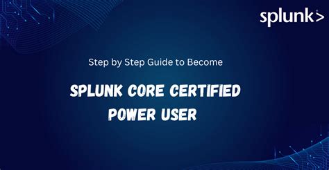 Step By Step Guide To Become Splunk Core Certified Power User