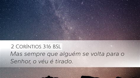 2 Coríntios 3 16 BSL Desktop Wallpaper Mas sempre que alguém se volta