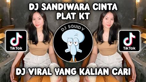 Dj Sandiwara Cinta Plat Kt Kau Dengannya Seakan Ku Tak Tahu Viral