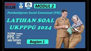 Latihan Soal Ukpppg Guru Tertentu 2024 Pembelajaran Sosial Emosional