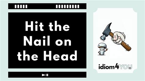 Hit The Nail On The Head Idiom Learn English Idioms With Meanings