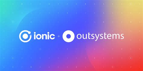 Ionic Outsystems The Future Of Enterprise App Development Ionic Blog