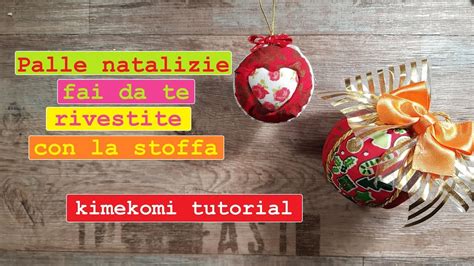 Come Fare PALLINE Di NATALE Rivestite Di STOFFA Kimekomi Tutorial