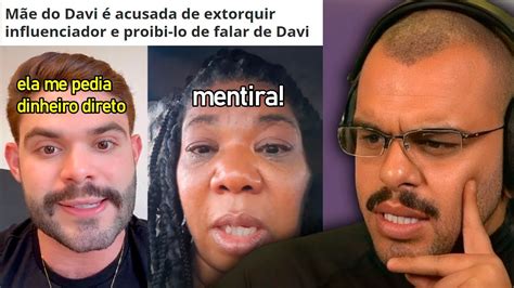 MÃE DO DAVI É ACUSADA DE ESTORQUIR INFLUENCER E PROIBIR ELE DE FALAR DO