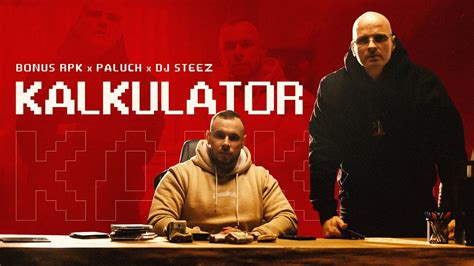 Bonus Rpk Kalkulator Feat Paluch Steez Tekst Piosenki