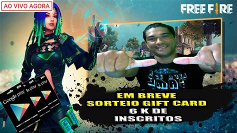 AO VIVO Garena Free Fire SORTEIO GIFT CARD DE 6K INSCRITOSJOGANDO